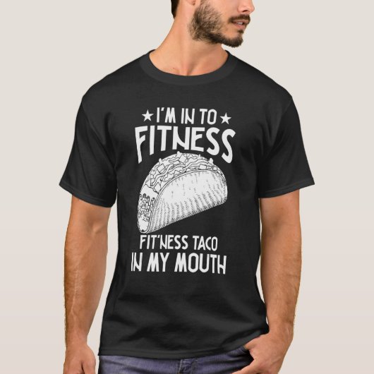 私は口の中のフィットネスタコに夢中になっている Tシャツ (正面)
