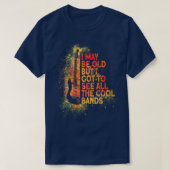 私は古いかもしれないが、私はバ得ンドムーのすべてのカッコいいを参照する Tシャツ (デザイン正面)