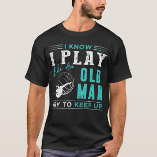 私は古い遊男がしようとするバレーボールを知っている Tシャツ