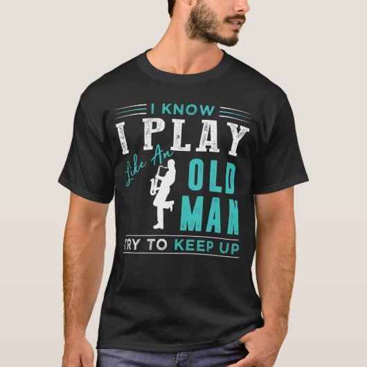 私は古い遊男のようにサックスを知っている Tシャツ (正面)