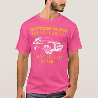 私は古くありません、私はクラシック マッスルカー愛好家です Tシャツ