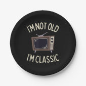 私は古くない私は古いテレクラシックビおもしろいグラフィック ペーパープレート (正面)