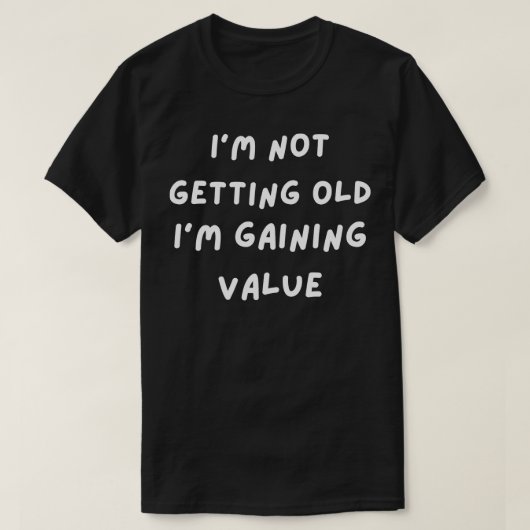 私は古くならないImの価値を得る2 Tシャツ (デザイン正面)