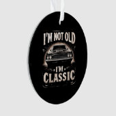 私は古くはない私はレトロのヴィンテージククラシックチャおもしろいー オーナメント (正面)
