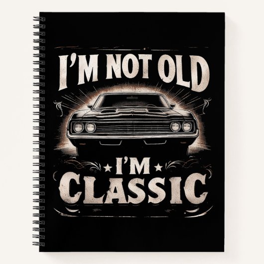 私は古くはない私はレトロのヴィンテージククラシックチャおもしろいー ノートブック (正面)