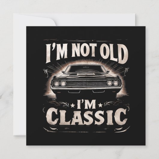 私は古くはない私はレトロのヴィンテージククラシックチャおもしろいー 招待状 (裏面)