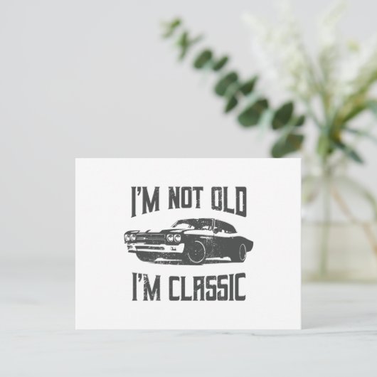 私は古くはない私はヴィンテージ車クラシックの誕生日ギフト ポストカード (スタンド正面)