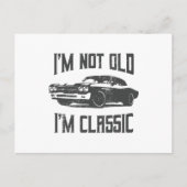 私は古くはない私はヴィンテージ車クラシックの誕生日ギフト ポストカード (正面)