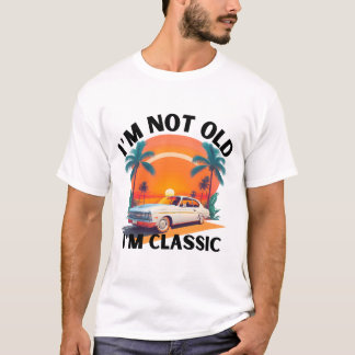 私は古くはない私は車のグラフィッククラシックおもしろいである Tシャツ