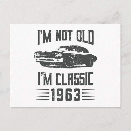 私は古くはない私は1963 60thクラシック誕生日車 ポストカード (正面)