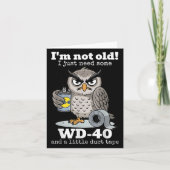 私は古くはない私はWd-40と少しDucを必要とする カード (正面)