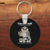 私は古くはない私はWd-40と少しDucを必要とする キーホルダー (正面)