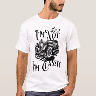 私は古くはない、私はTクラシックシャツ – クラシック車 Tシャツ