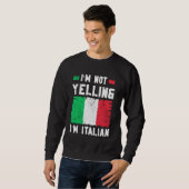 私は叫んでないイタリアン- おもしろいイタリアン スウェットシャツ (正面フル)