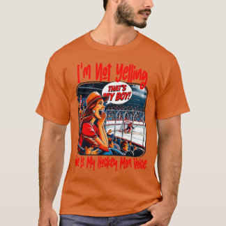 私は叫んでない私のコーチの声ホッケーママ Tシャツ