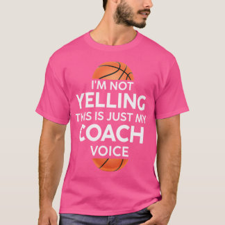 私は叫んでない私のバスケットボールコーチVだ Tシャツ