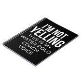 私は叫んでない私の水ポロコーチボイス。 ノートブック (左側)