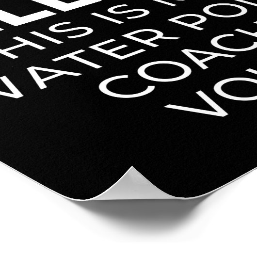 私は叫んでない私の水ポロコーチボイス。 ポスター (角)