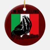 私は叫んでない私はことわざイタリアイタリアン・メンス セラミックオーナメント (裏面)