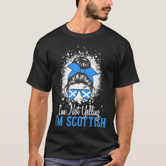 私は叫んでない私はスコットランドの乱雑なBun Scotland Prだ Tシャツ (正面)