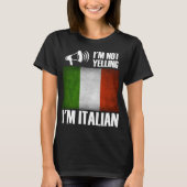 私は叫んでない、私はイタリアイタリアンのおもしろいプライド Tシャツ (正面)