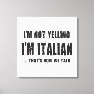 私は叫んでない、私は…イタリアンそれが私たちの話し方 キャンバスプリント