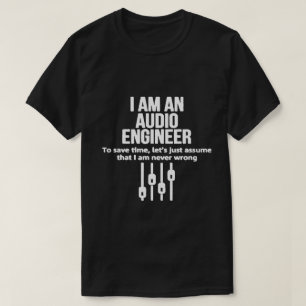 私は可聴周波エンジニアのワイシャツ-黒または白です Tシャツ