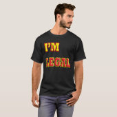 私は合法だ Tシャツ (正面フル)