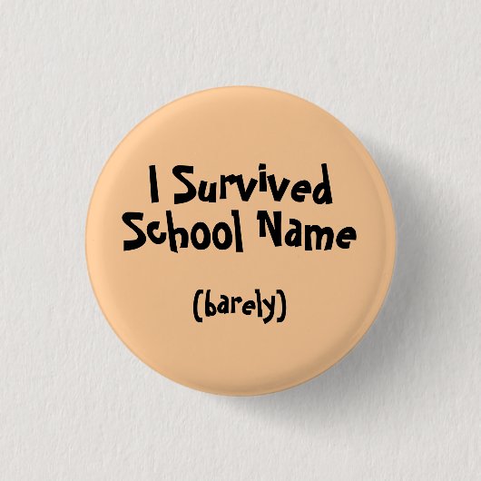 私は名前を挙げられたSchool Buttonを生き延びました 缶バッジ (正面)