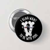 私は君と一緒にいたいのおもしろいBone Pun Dark BG 缶バッジ (正面&裏面)