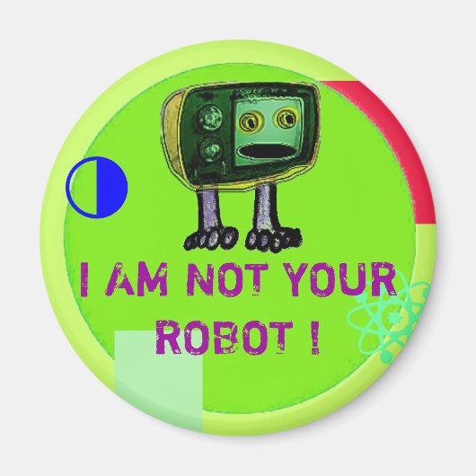 私は君のロボットじゃない! マグネット (正面)