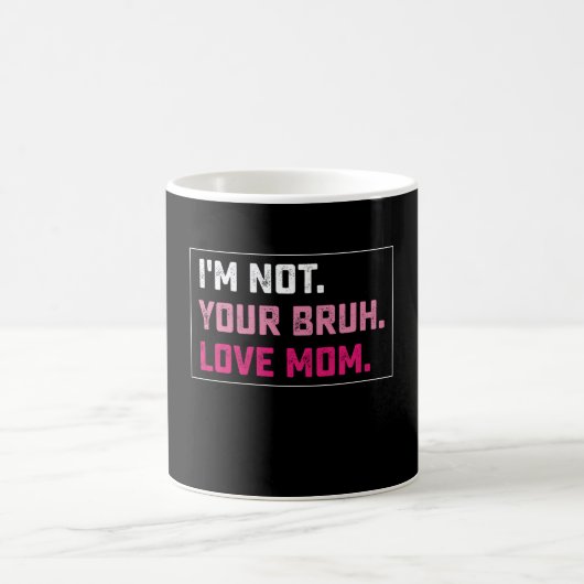 私は君のBruh Love Mom Groovy Mother's Dayではない コーヒーマグカップ (中央)