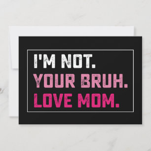 私は君のBruh Love Mom Groovy Mother's Dayではない 招待状