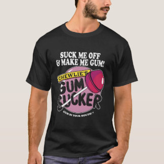 私は吸オフし、私にガムのチューリー™Sガム吸い Tシャツ