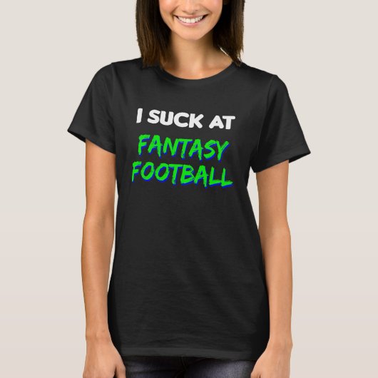 私は吸ファンタジーサッカー負け Tシャツ (正面)