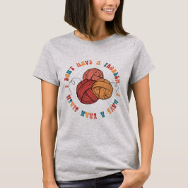 私は問題を持っていない、私は糸のスタックを持っている – Wome Tシャツ