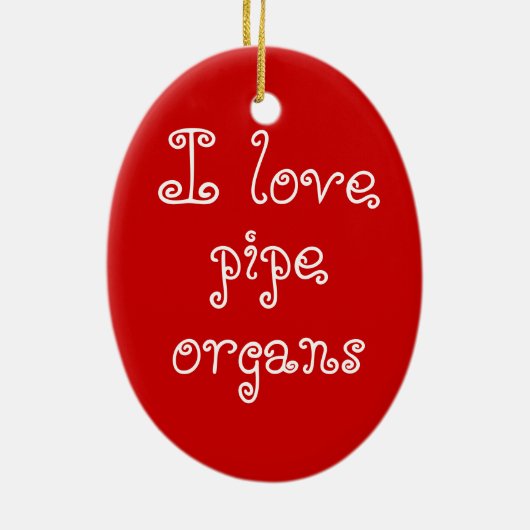 私は器官のオーナメントを愛します セラミックオーナメント (裏面)
