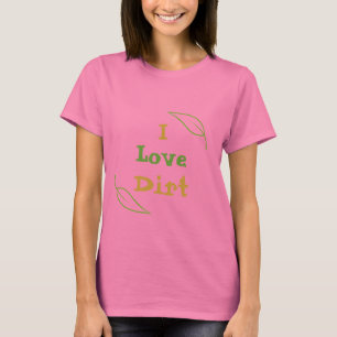 私は土を愛します Tシャツ