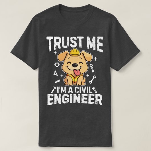 私は土木技師ですから信じてください Tシャツ (デザイン正面)