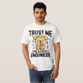 私は土木技師です、信じてください Tシャツ (正面フル)