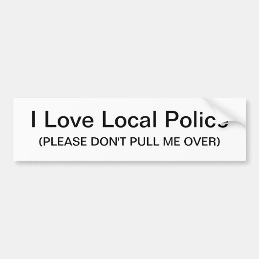 私は地元警察のステッカーを愛します バンパーステッカー (正面)