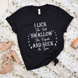 私は塩を飲み込むテキーラと吸ライムギフトを舐める Tシャツ