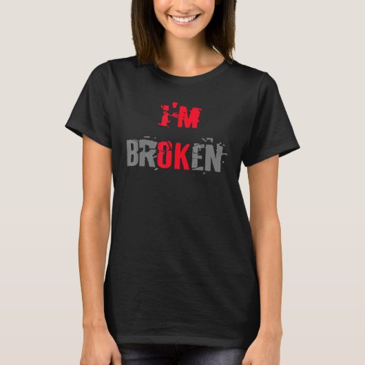 私は壊れた女性素晴らし男 Tシャツ (正面)