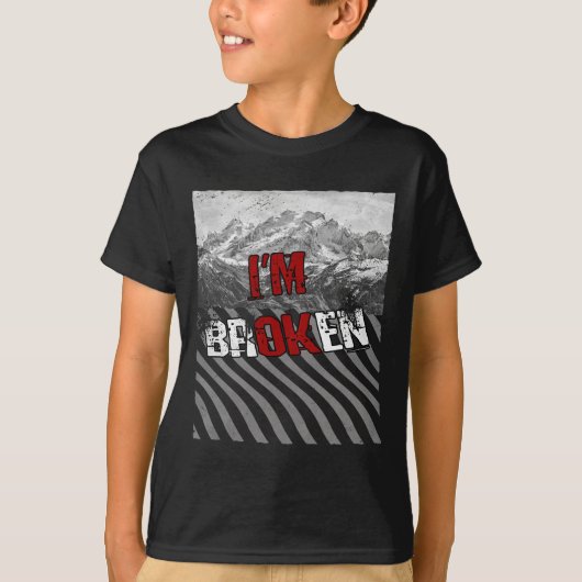 私は壊れて大丈夫 – 私は壊れている1 Tシャツ (正面)