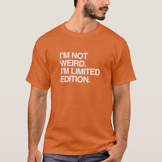 私は変なのではなく限定版なだけです Tシャツ (正面)