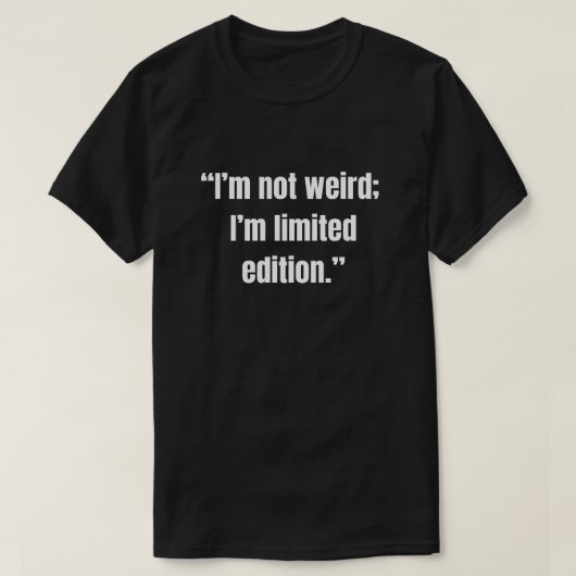 私は変なのではなく限定版 Tシャツ (デザイン正面)