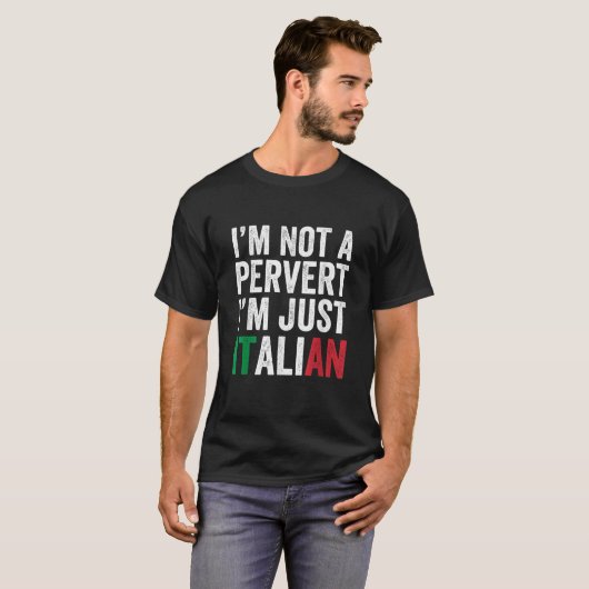 私は変態ではない私は単なるユーモアのイタリアン冗談ファン Tシャツ (正面フル)