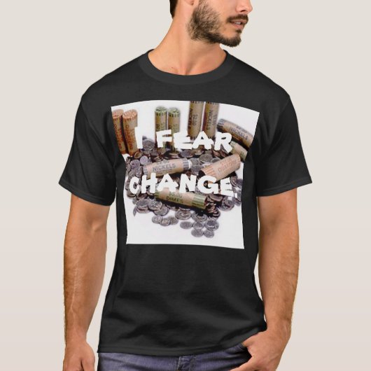 私は変更を恐れています Tシャツ (正面)