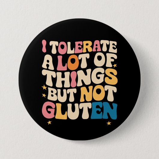 私は多くのことを許容するが、グルテンは許容しない 缶バッジ (正面)