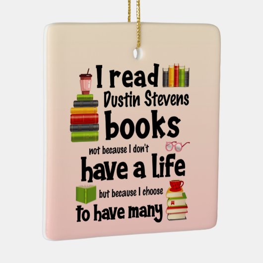 私は多くの人々の読暮らしをダスティン・スティーブンス セラミックオーナメント (右)
